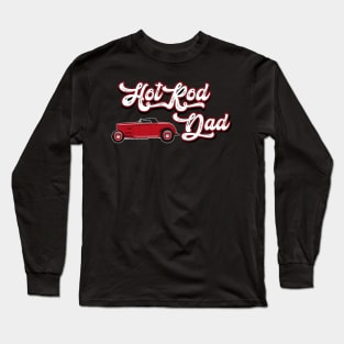 Hotrod Dad - Red Hot Rod Roadster Long Sleeve T-Shirt